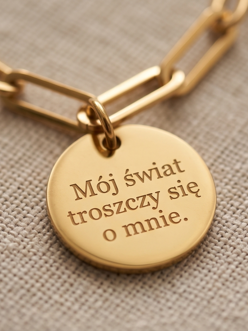 Bransoletka „MÓJ ŚWIAT TROSZCZY SIĘ O MNIE” Złota